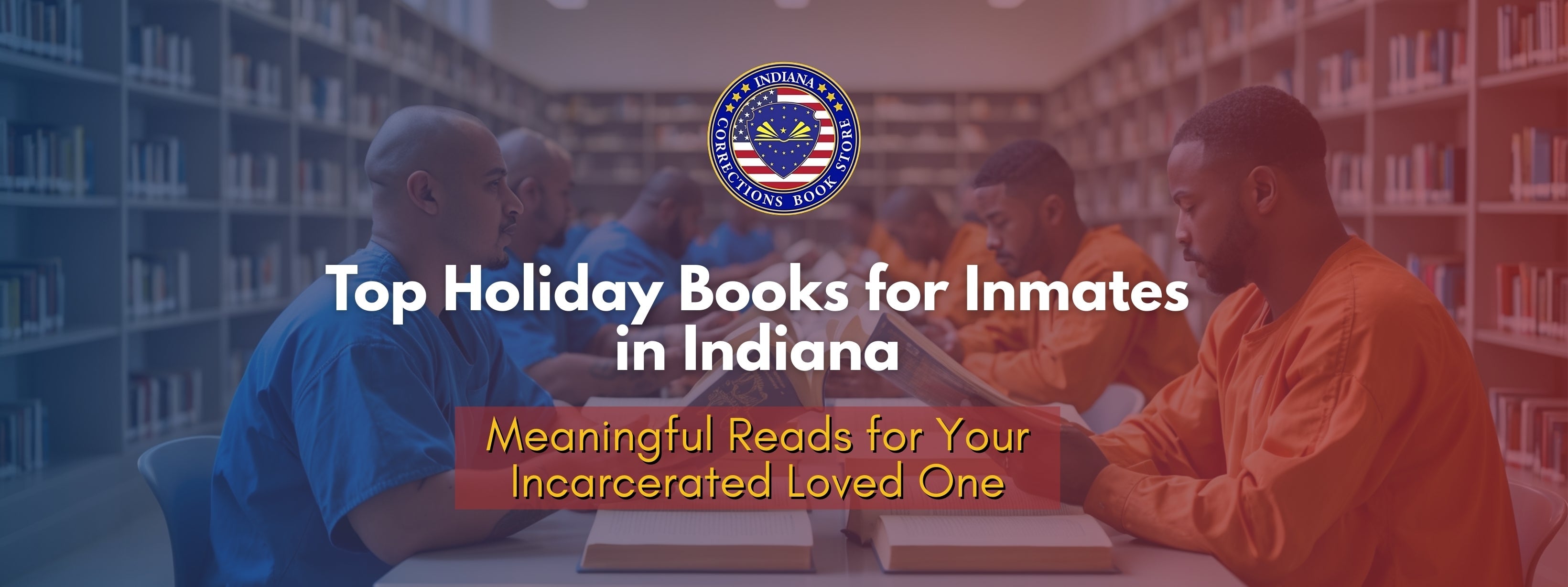 Top Holiday Books for Inmates in Indiana: Meaningful Reads for Your Incarcerated Loved One