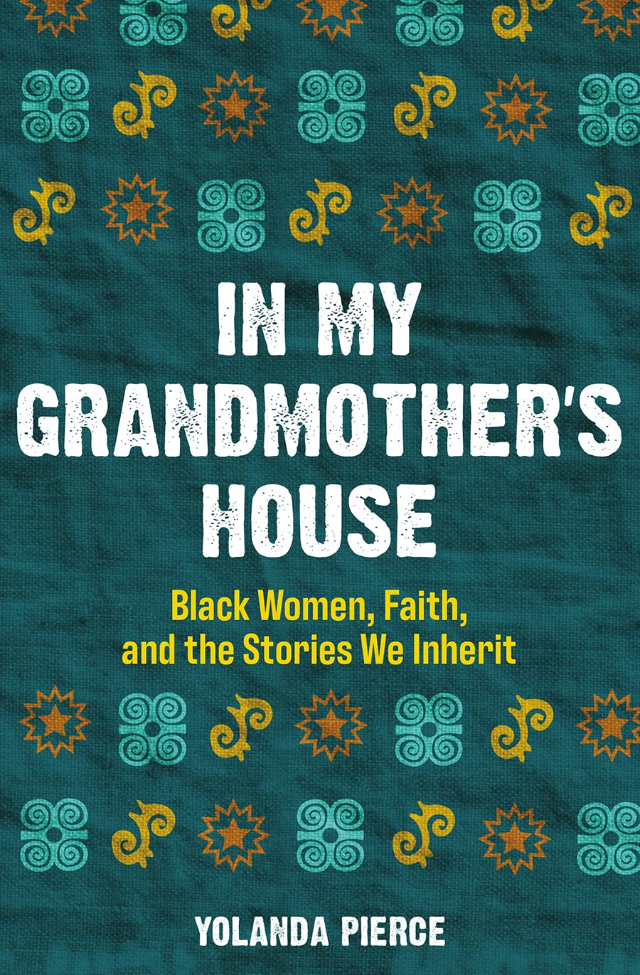 In My Grandmother's House: Black Women, Faith, and the Stories We Inherit - IN Corrections Bookstore
