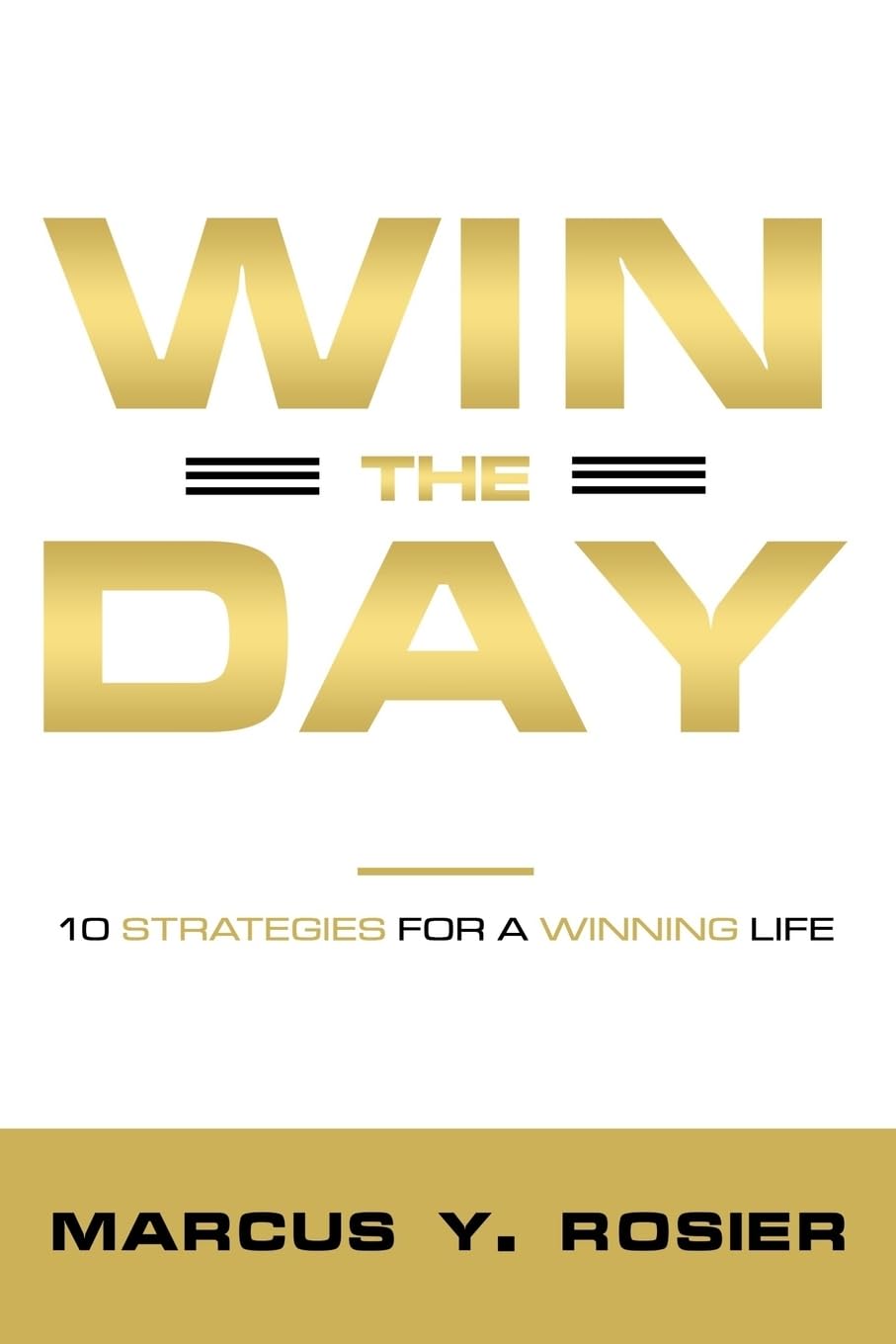 Win The Day: 10 Strategies For A Winning Life - IN Corrections Bookstore