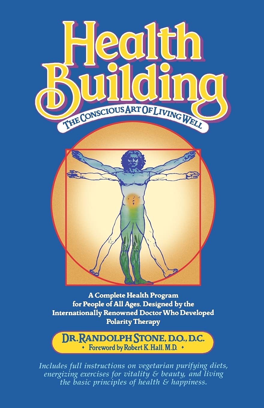 Health Building: The Conscious Art of Living Well