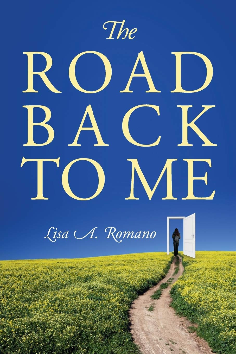 The Road Back to Me: Healing and Recovering From Co-dependency, Addiction, Enabling, and Low Self Esteem