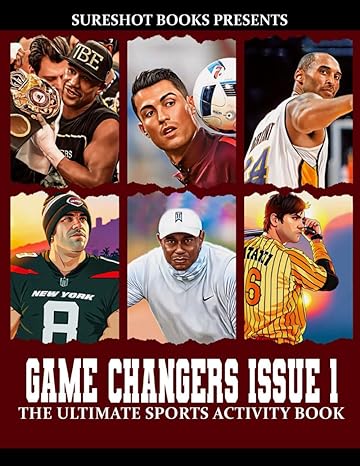 Game Changers Issue Vol 1: The Ultimate Sports Activity Book For Men, Fun Sports Quizzes And Questions With Answers. Includes Fun Facts, Trivia ... Mba And More, Perfect Gift For Sports Lovers Paperback SureShot Books Publishing LLC