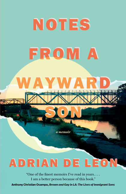 Notes from a Wayward Son: A Memoir by de Leon, Adrian