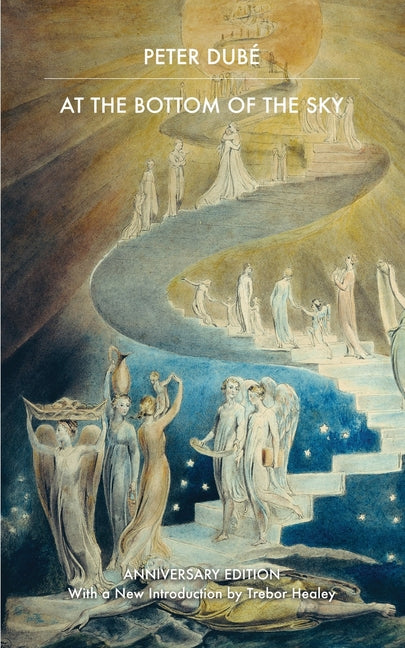 At the Bottom of the Sky: Fictions by Dubé, Peter
