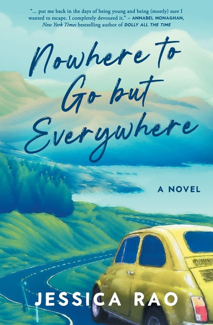 Nowhere to Go but Everywhere by Rao, Jessica