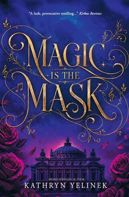 Magic is the Mask by Yelinek, Kathryn