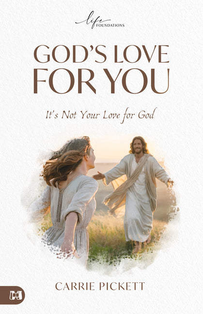 God's Love For You: It's Not Your Love for God by Pickett, Carrie