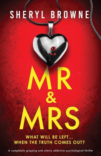 Mr & Mrs: A completely gripping and utterly addictive psychological thriller by Browne, Sheryl