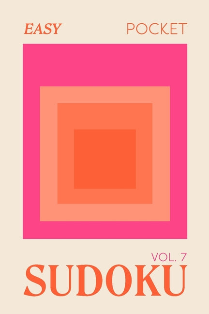 Pretty Pocket Sudoku - Easy Screen Free Puzzles: Minimal Small Travel Size 4 x 6 Inches - Orange & Pink Pop Art by Calm, Create