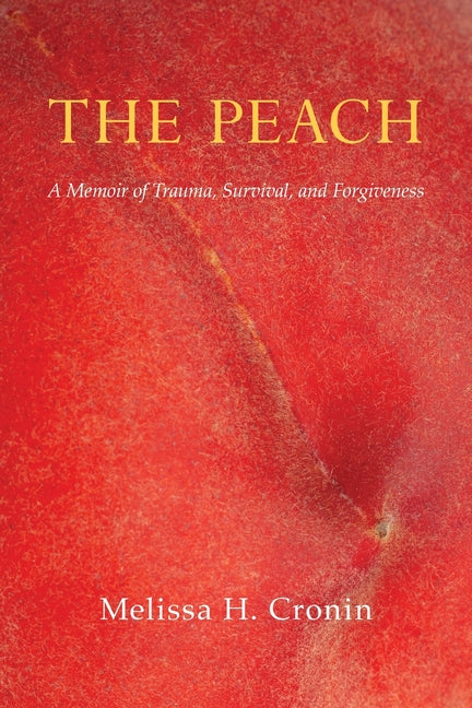 The Peach by Cronin, Melissa H.