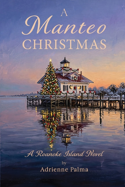 A Manteo Christmas: A Roanoke Island Novel by Palma, Adrienne