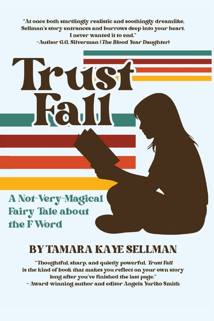 Trust Fall: A Not-Very-Magical Fairy Tale About The F Word by Sellman, Tamara Kaye