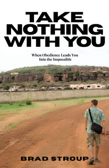 Take Nothing With You by Stroup, Brad