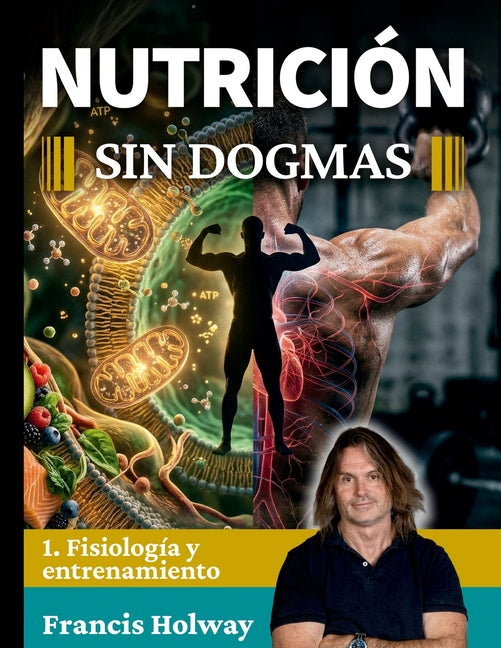 Nutrición sin dogmas 1: Fisiología y entrenamiento by Milo, Jeronimo