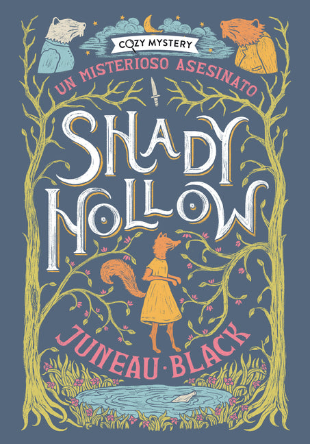 Shady Hollow: A Murder Mystery: Volume 1 by Black, Juneau