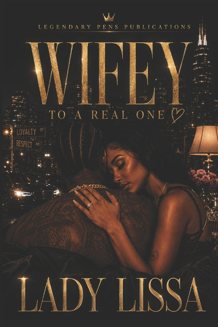 Wifey to a Real One: Standalone by Lissa, Lady