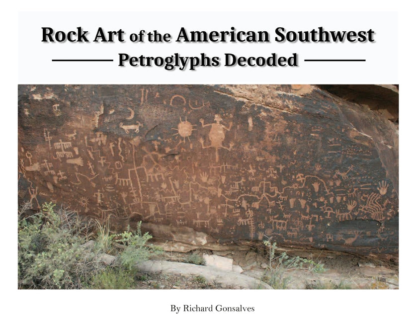 Rock Art Of The American Southwest: Petroglyphs Decoded by Gonsalves, Richard