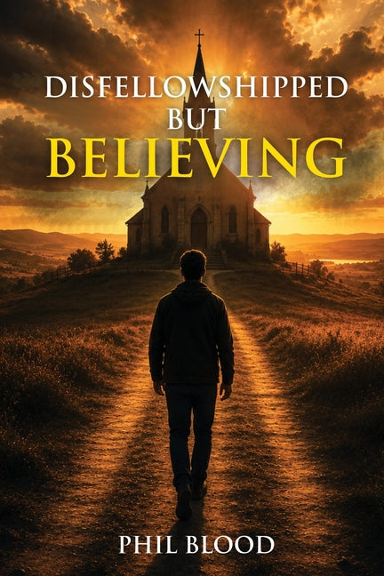 Disfellowshipped but Believing by Blood, Phil