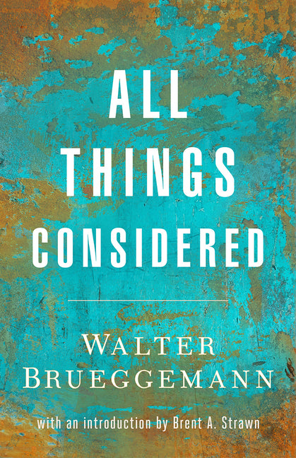 All Things Considered by Brueggemann, Walter