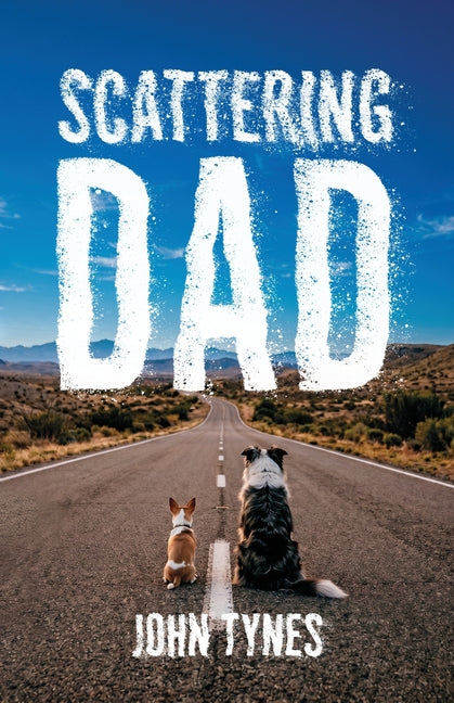 Scattering Dad by Tynes, John