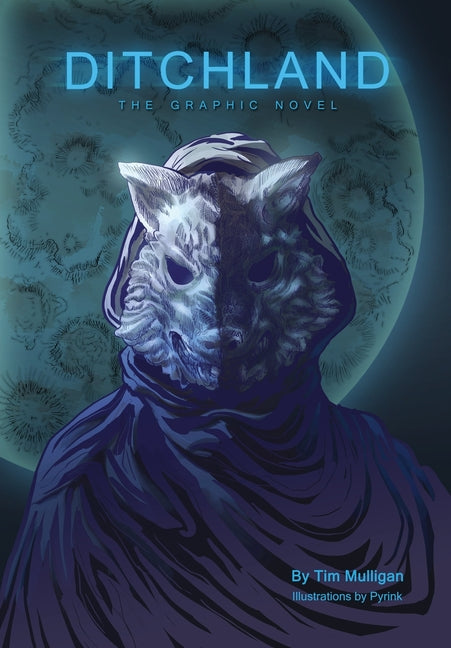 Ditchland: The Graphic Novel by Mulligan, Tim