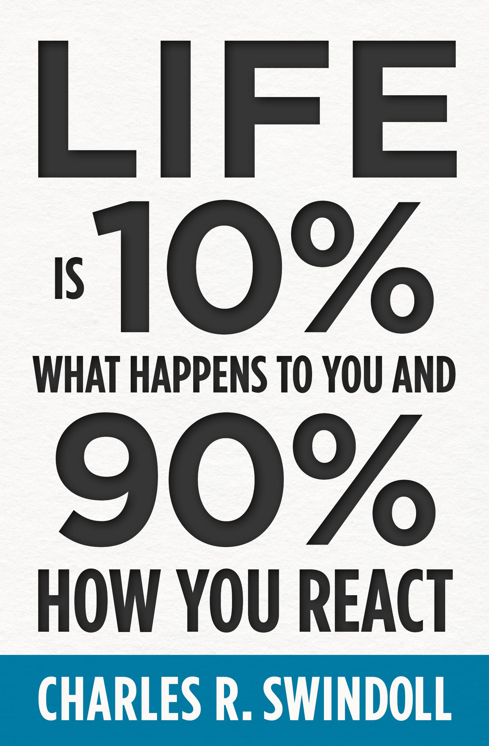 Life Is 10% What Happens to You and 90% How You React - IN Corrections Book Store