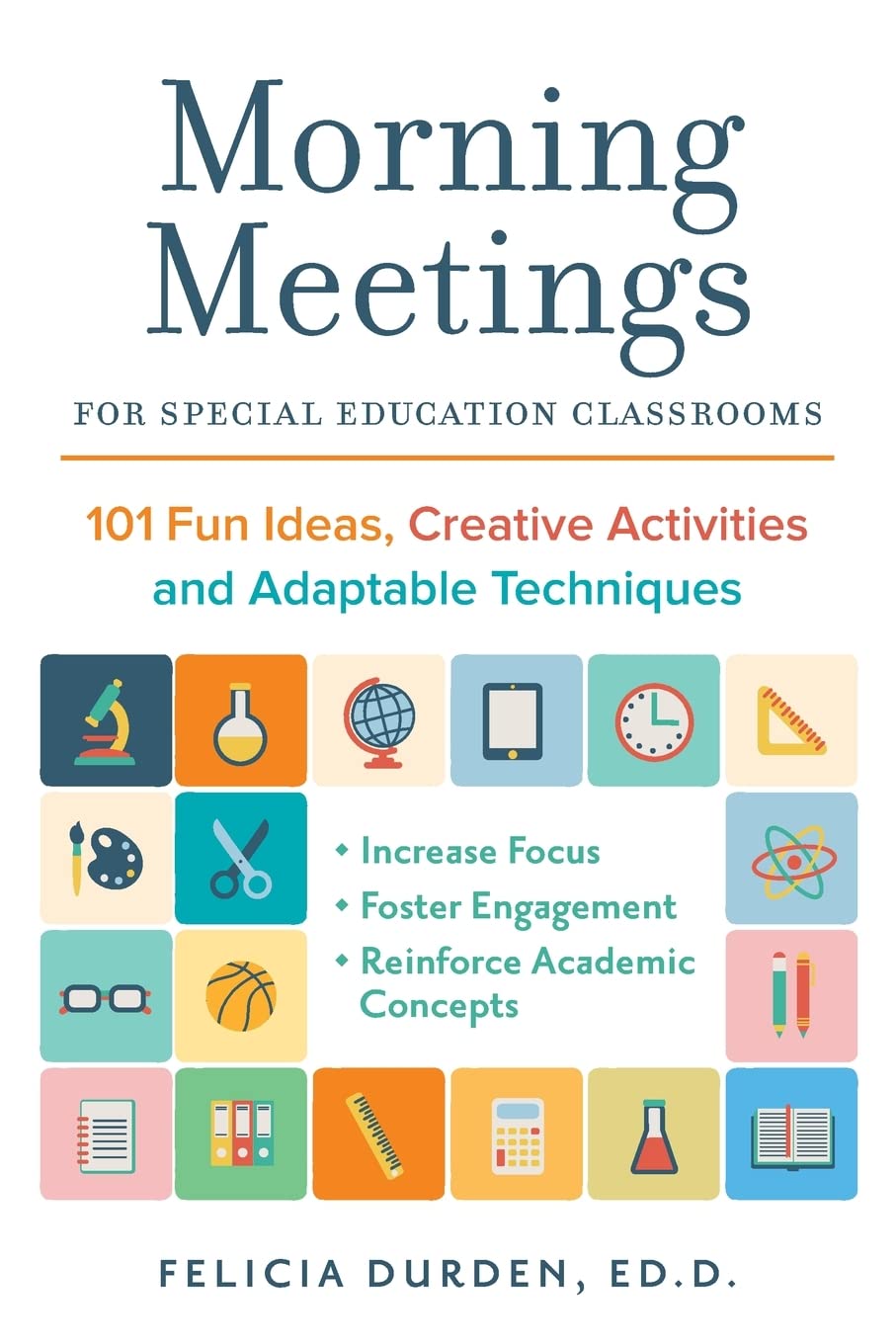 Morning Meetings for Special Education Classrooms: 101 Fun Ideas, Creative Activities and Adaptable Techniques - IN Corrections Book Store