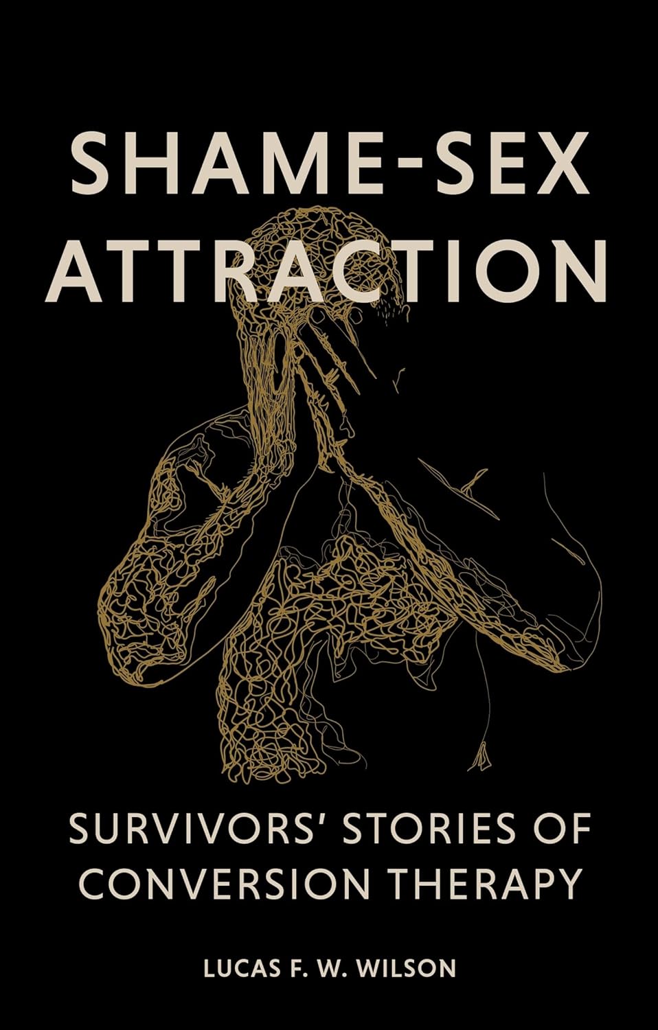 Shame-Sex Attraction: Survivors' Stories of Conversion Therapy LGBTQ+ Jessica Kingsley Publishers