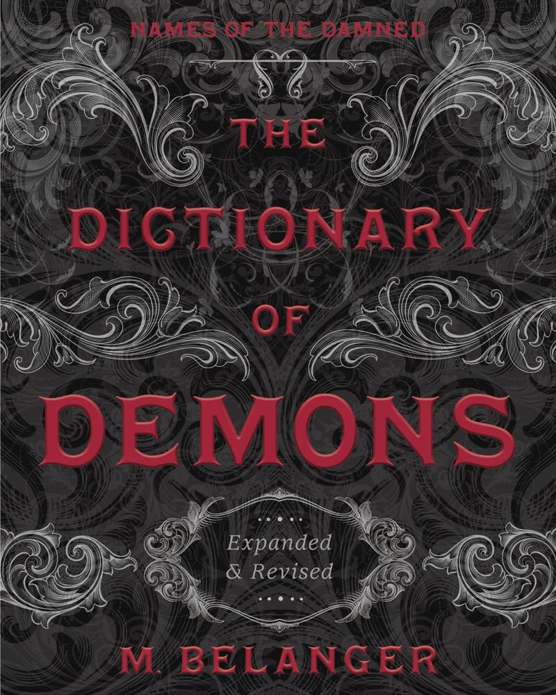 The Dictionary of Demons - Expanded & Revised - Names of the Damned - IN Corrections Bookstore