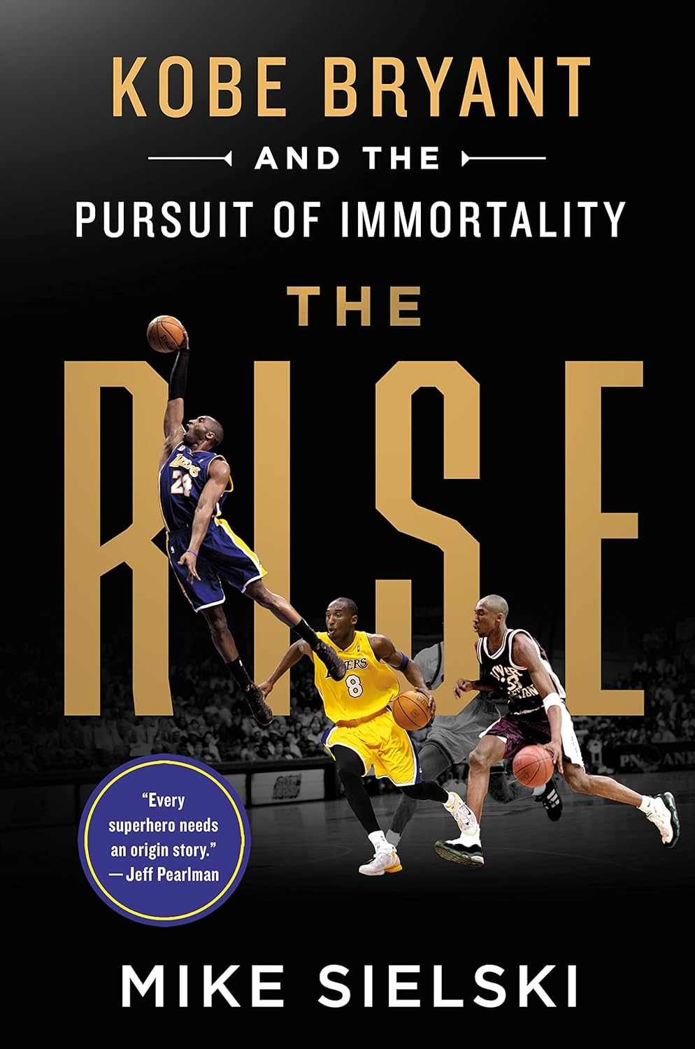 The Rise Kobe Bryant and the Pursuit of Immortality - IN Corrections Book Store