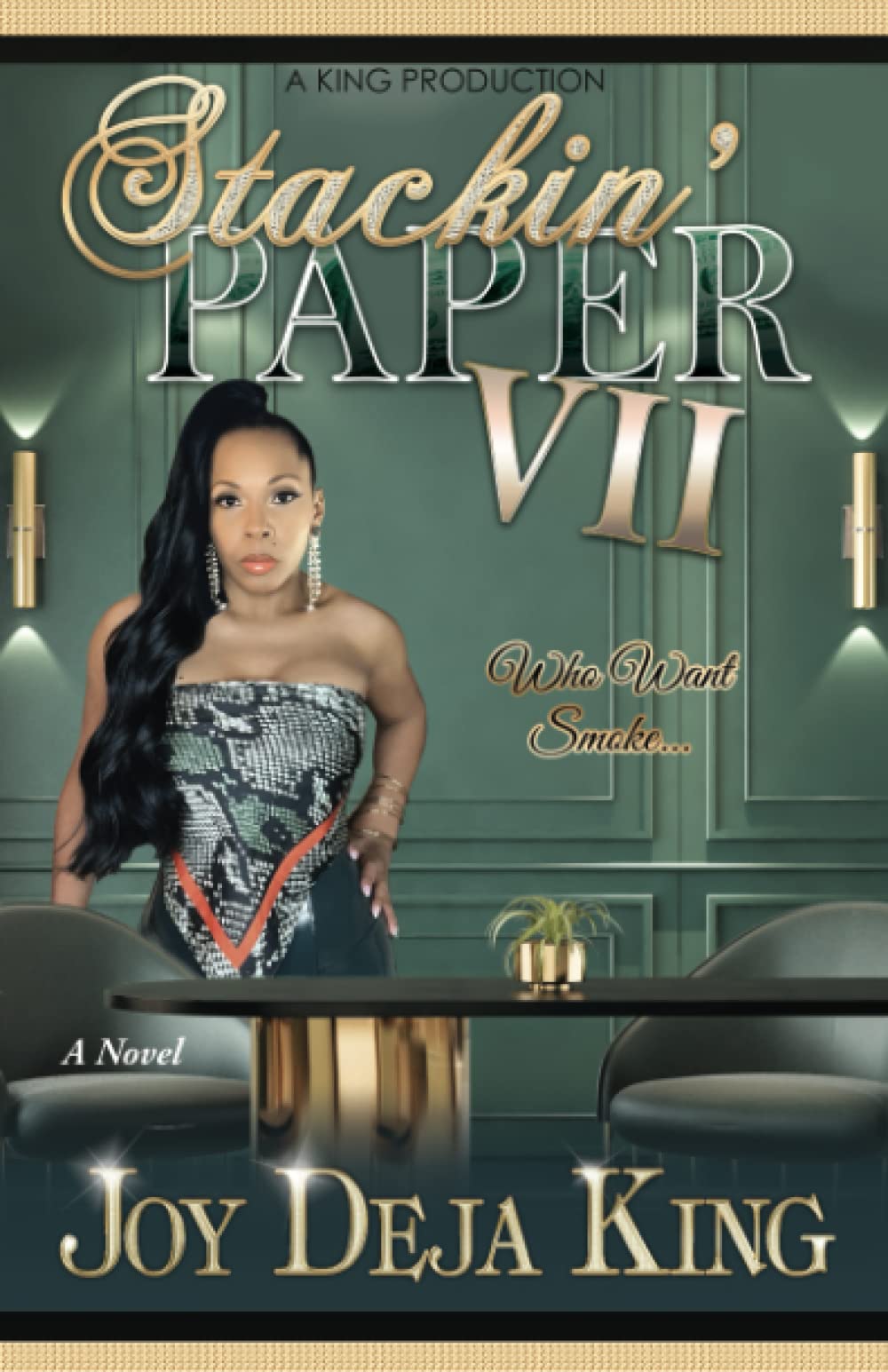 Stackin' Paper Part 7 paperback by A King Production featuring the title "Who Want Smoke" on the cover.