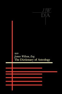 Dictionary of Astrology by Wilson, James - IN Corrections Bookstore