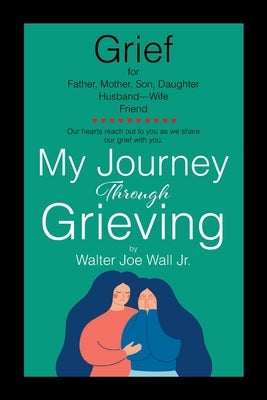 Paperback book "My Journey Through Grieving" by Christian Faith Publishing on a neutral background.