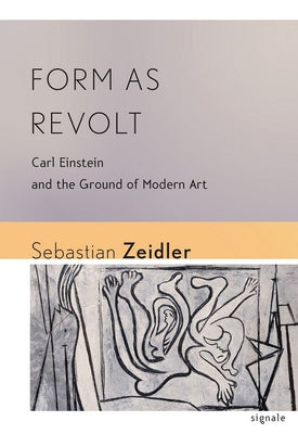 Paperback book "Form as Revolt: Carl Einstein and the Ground of Modern Art" by Cornell University Press on a white background.