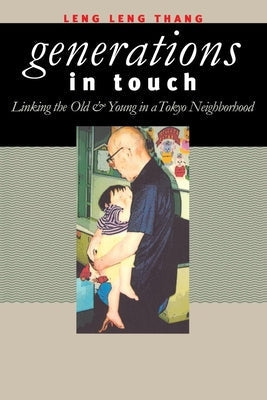 Generations in Touch by Thang, Leng Leng