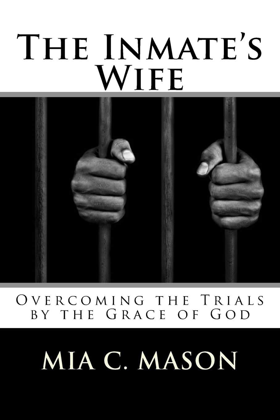 The Inmates Wife - Overcoming the Trials by the Grace of God - IN Corrections Bookstore