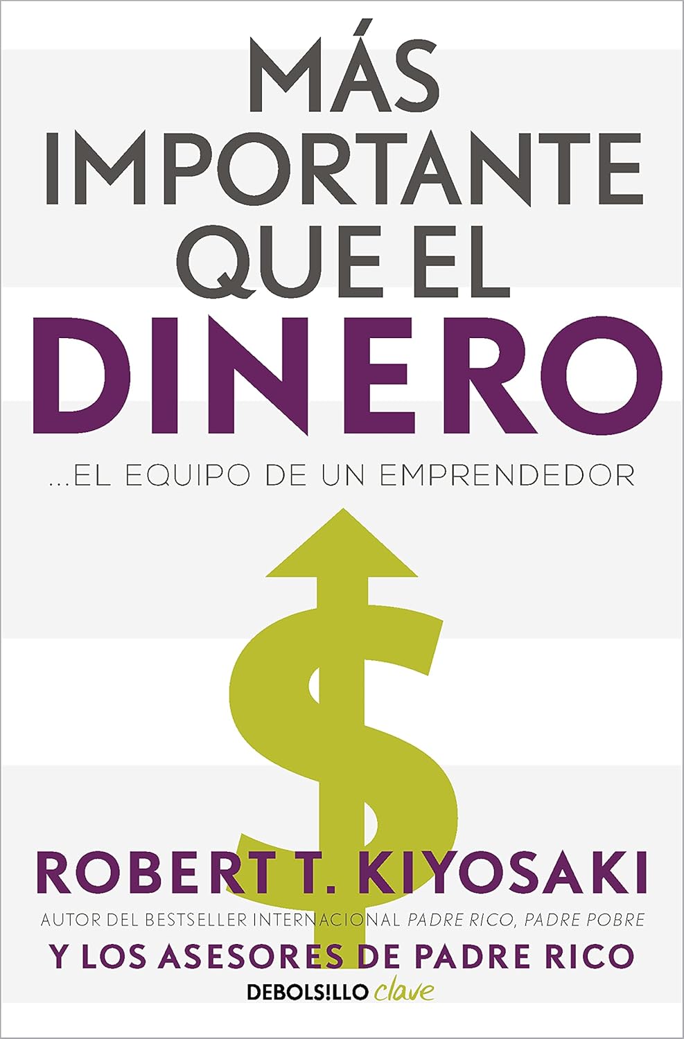 Más Importante Que El Dinero. El Equipo de Un Emprendedor / More Important Than Money - Indiana Corrections Bookstore