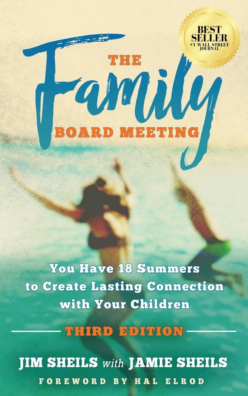 Family Board Meeting: You Have 18 Summers to Create Lasting Connection with Your Children Third Edition by Sheils, Jim - IN Corrections Bookstore