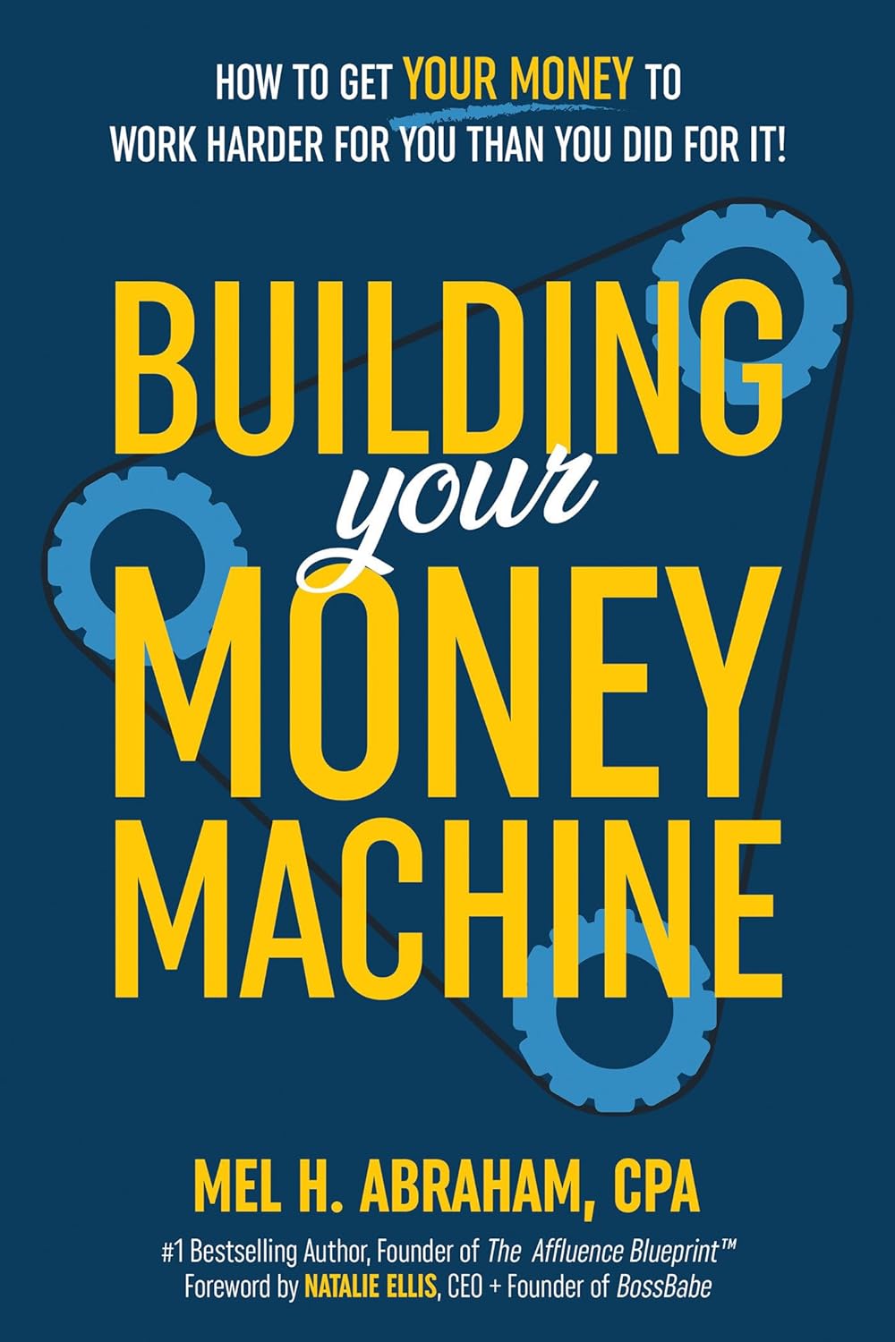 Building Your Money Machine: How to Get Your Money to Work Harder for You Than You Did for It! - Indiana Corrections Bookstore