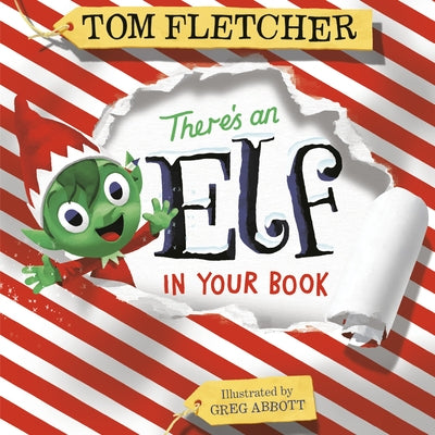 There's an Elf in Your Book: An Interactive Christmas Book for Kids and Toddlers by Fletcher, Tom