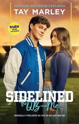 Sidelined: The Qb and Me by Marley, Tay