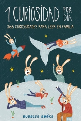 Paperback book "1 Curiosidad por día" by Bubbles Books Ltd, featuring colorful illustrations and engaging content for kids.