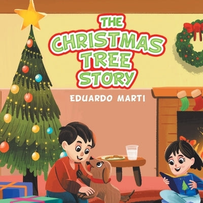 The Christmas Tree Story by Marti, Eduardo