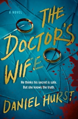 The Doctor's Wife by Hurst, Daniel