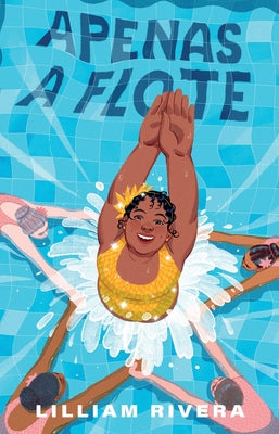 Apenas a Flote / Barely Floating by Rivera, Lilliam