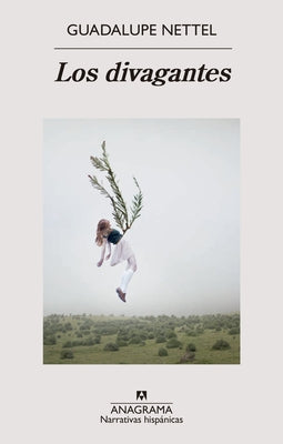 Los Divagantes by Nettel, Guadalupe