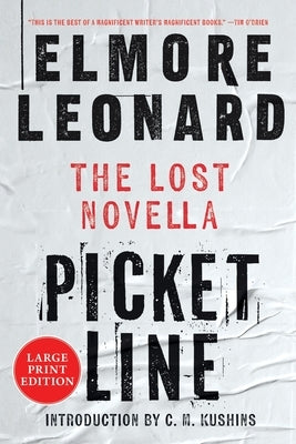Picket Line: The Lost Novella by Leonard, Elmore