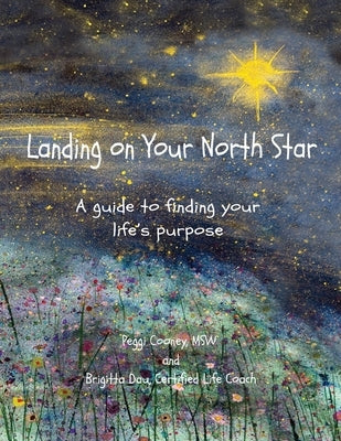Landing on Your North Star by Cooney, Peggi