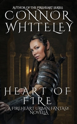 Heart of Fire: A Fireheart Urban Fantasy Novella by Whiteley, Connor