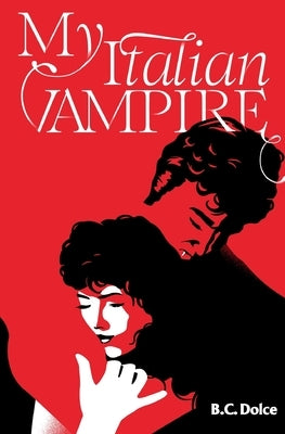 My Italian Vampire by Dolce, B. C.